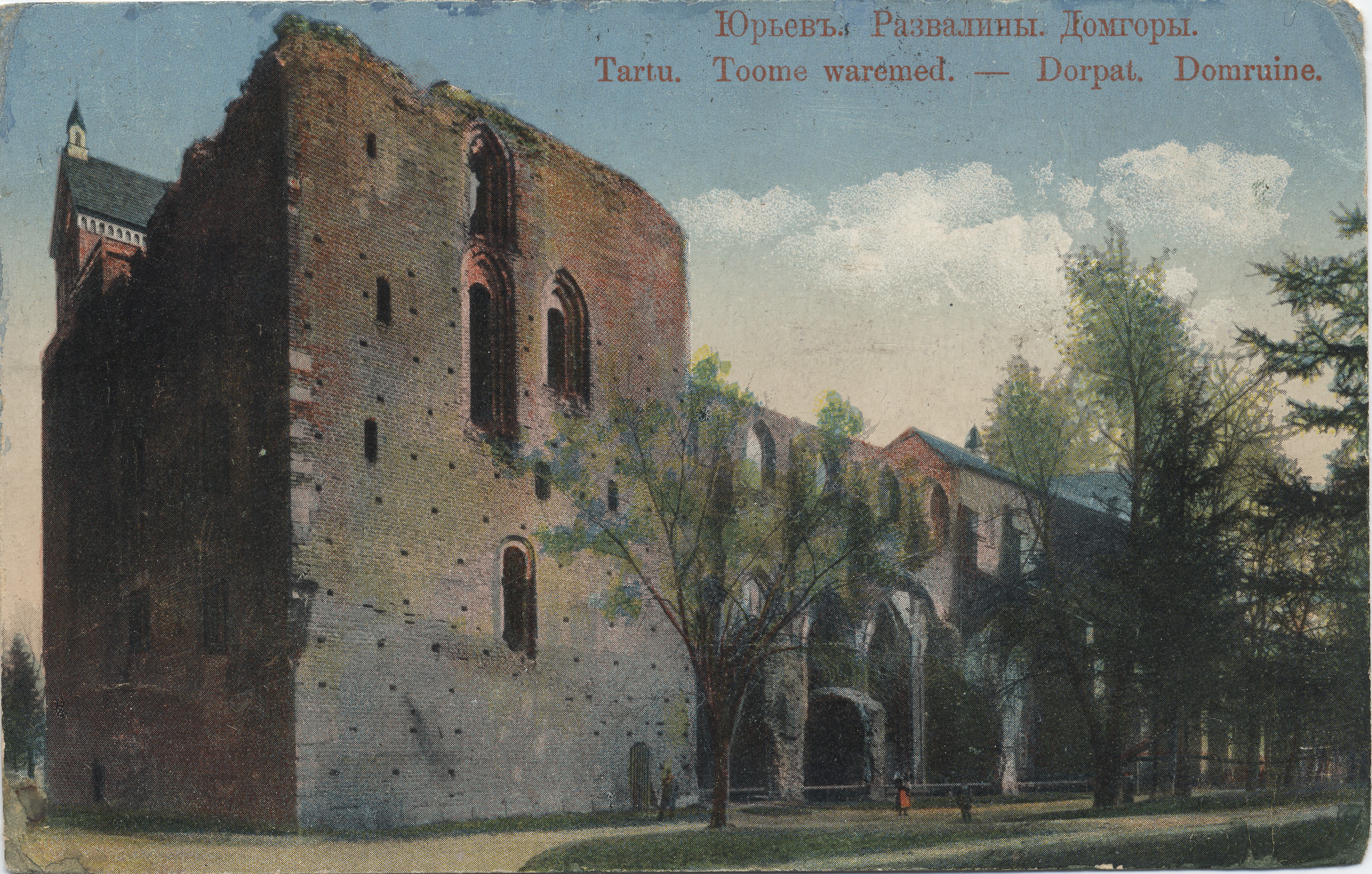 Jurjevъ : ruins of homegrowns = Tartu : Toome waremed = Dorpat : Domruine