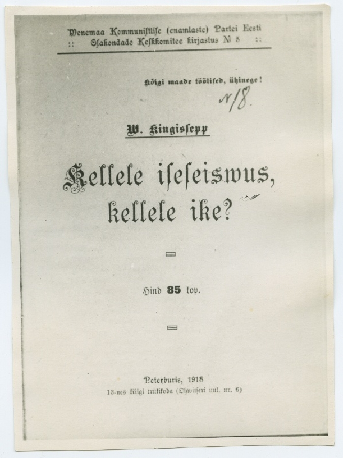 V.Kingissepp: "Kellele iseseisvus, kellele ike?" tiitelleht.
