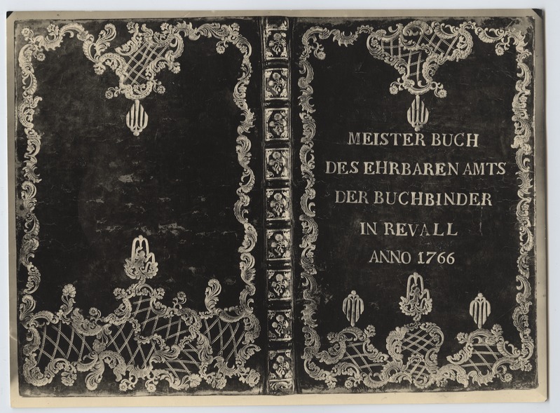 Esi- ja tagakaas raamatust: Meister Buch des Ehrbaren Amts der Buchbinder in Revall, Anno 1766.