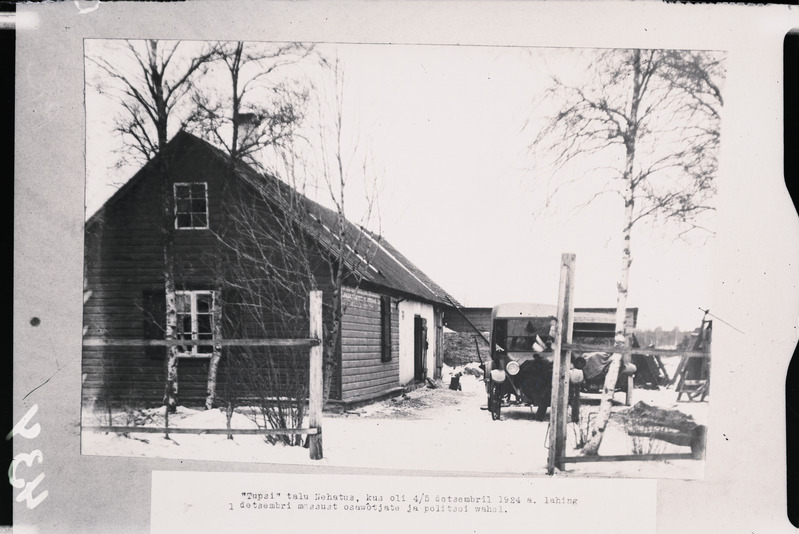 Tupsi talu Nehatus, kus 4-5.12.1924 toimus laging 1. detsembri riigipöördekatses osalenute ja politsei vahel.