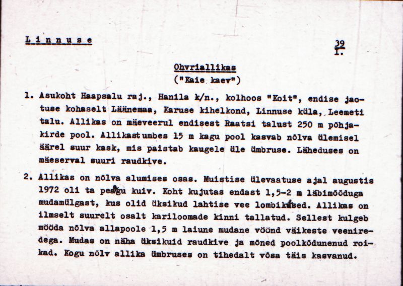 Negatiiv.  Linnuse. Ohvriallikas. "Kaie kaev".
Ü.p. 1976.