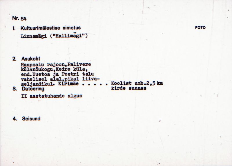Negatiiv. Kedre. Linnamägi "Hallimägi".
Ü.p. 1976.