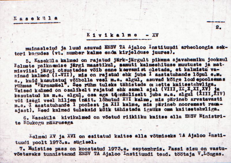 Negatiiv. Kaseküla kivikalme XV.
Ü.p. 1976.