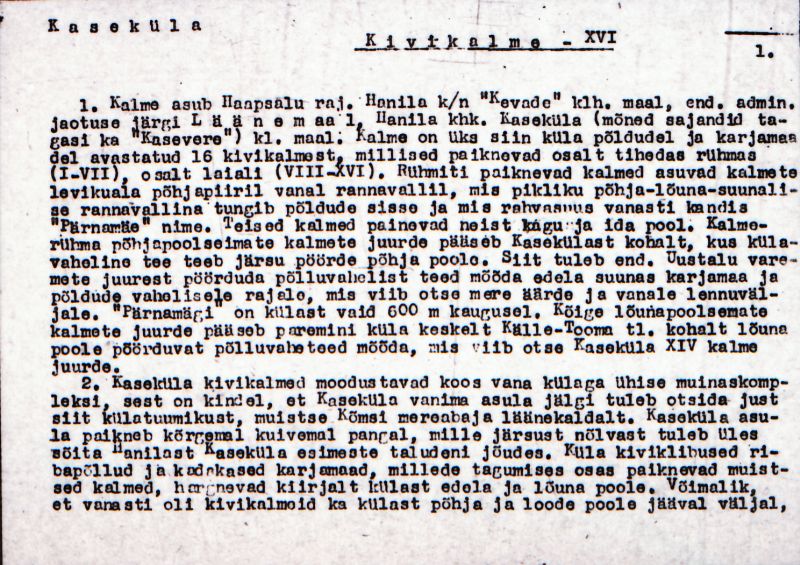 Negatiiv. Kaseküla kivikalme XVI.
Ü.p. 1976.