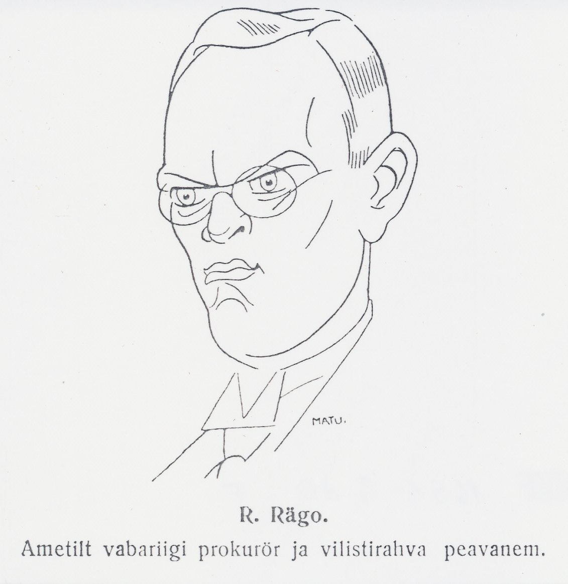 Foto. R.L.Rägo -ametilt vabariigi prokurör ja vilistlasrahva peavanem 1925.a. Matu karikatuur