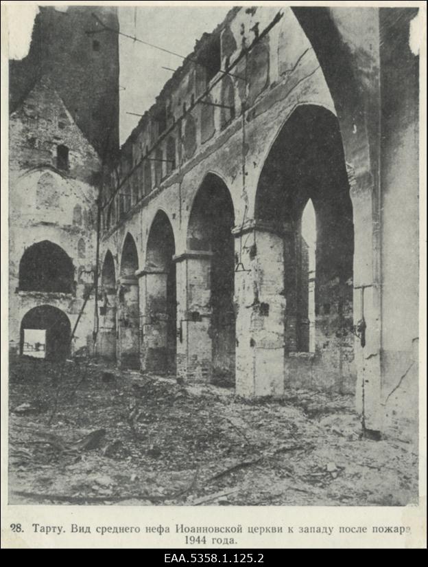 Tartu Jaani kirik pärast 1944. aasta suurpommitamist