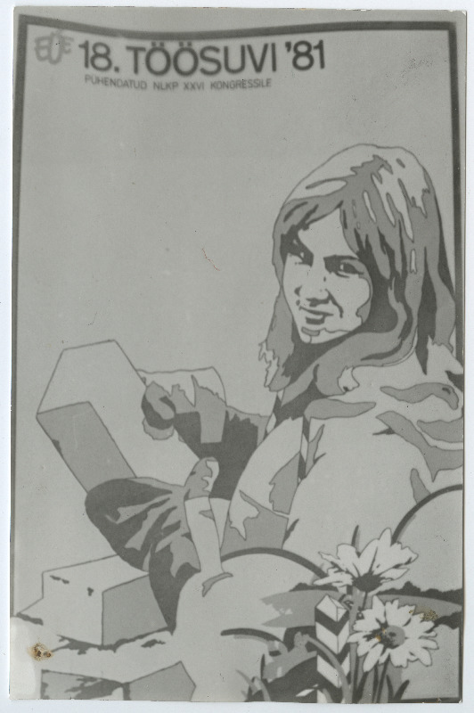 EÜE ehitamas -fotod erinevatest aastatest I. 18.töösuve plakat