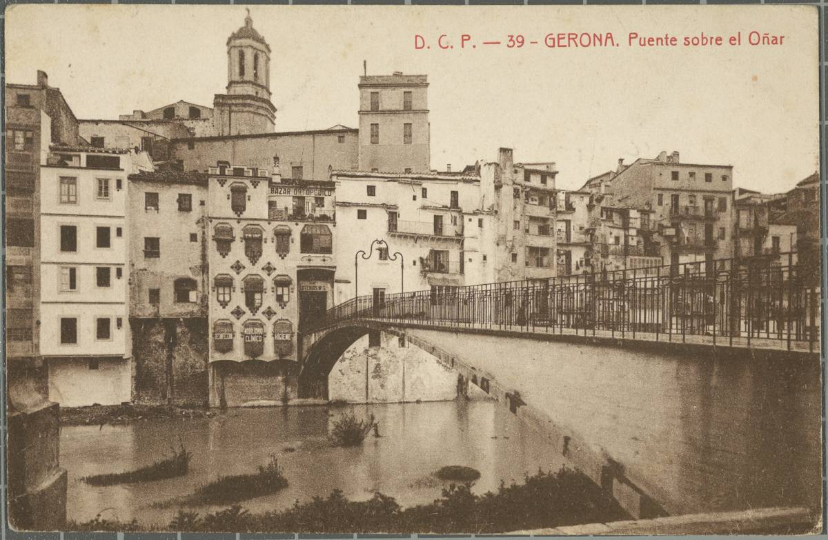 D.C.P.-39-Gerona. Bridge over the Oñar - El puente de en Gómez o de la Princesa sobre el río Onyar In the background, the houses of the Onyar and behind it protruding the tower of the Old Institute and the Cathedral of Girona.