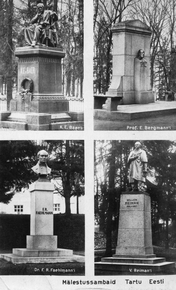 Mälestusmärgid: K. E. Baer, E. Bergmann, Fr. R. Faehlmann,  V. Reiman. Tartu, 1930-1940.
