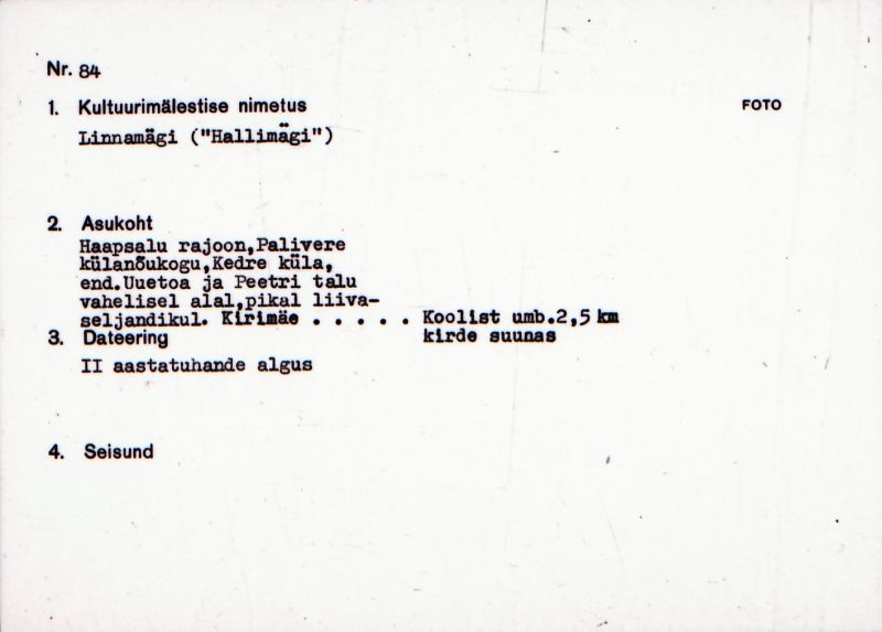 Negatiiv. Kedre. Linnamägi "Hallimägi".
Ü.p. 1976.