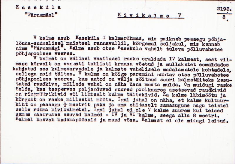 Negatiiv. Kaseküla. Kivikalme V.
Ü.p. 1976.