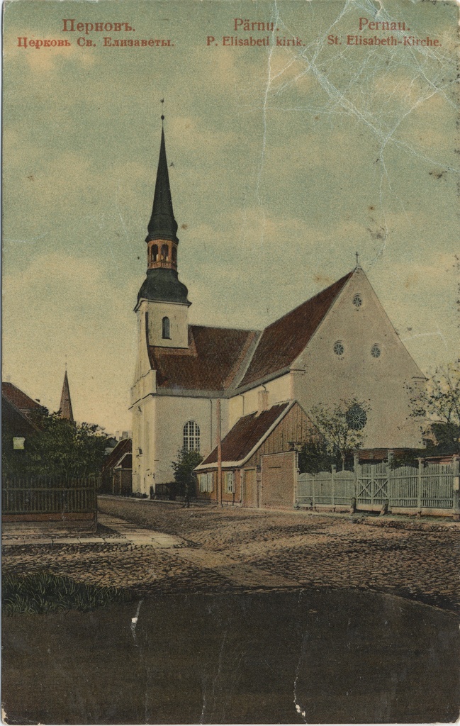 Pernovy : Church of St. Elizabeth = Pärnu : p. Elizabeth Church = Pernau : St. Elizabeth-Kirche