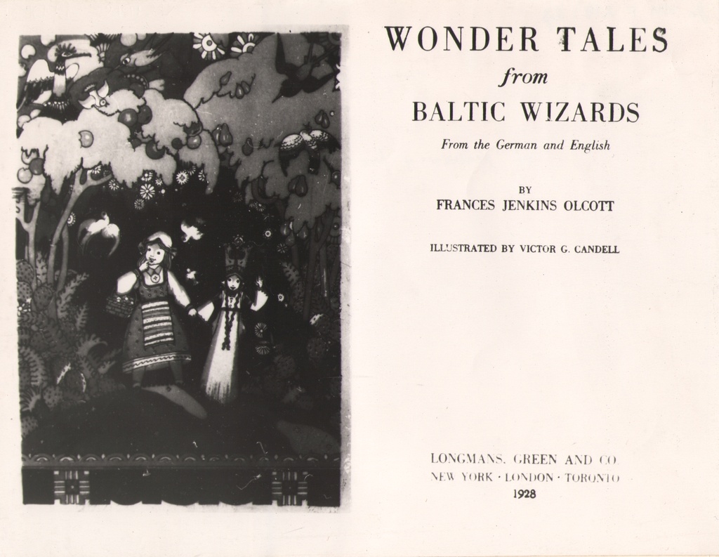 Foto. Frontispiss ja tiitelleht teosele WONDER TALES FROM BALTIC WIZARDS from the German and English by Frances Jenkins Olcott. 1928.