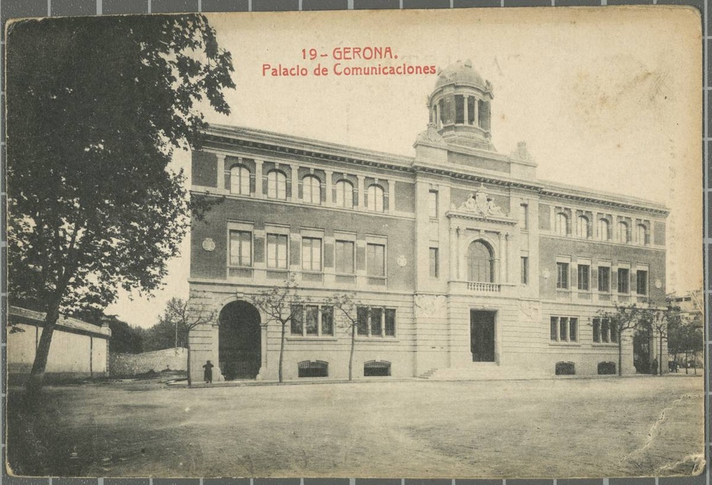 19-Gerona. Communications Palace - Facade of the building of Posts and Telegraphs, on the large Via de Jaume I. On the left the street Jeroni Real de Fontclara