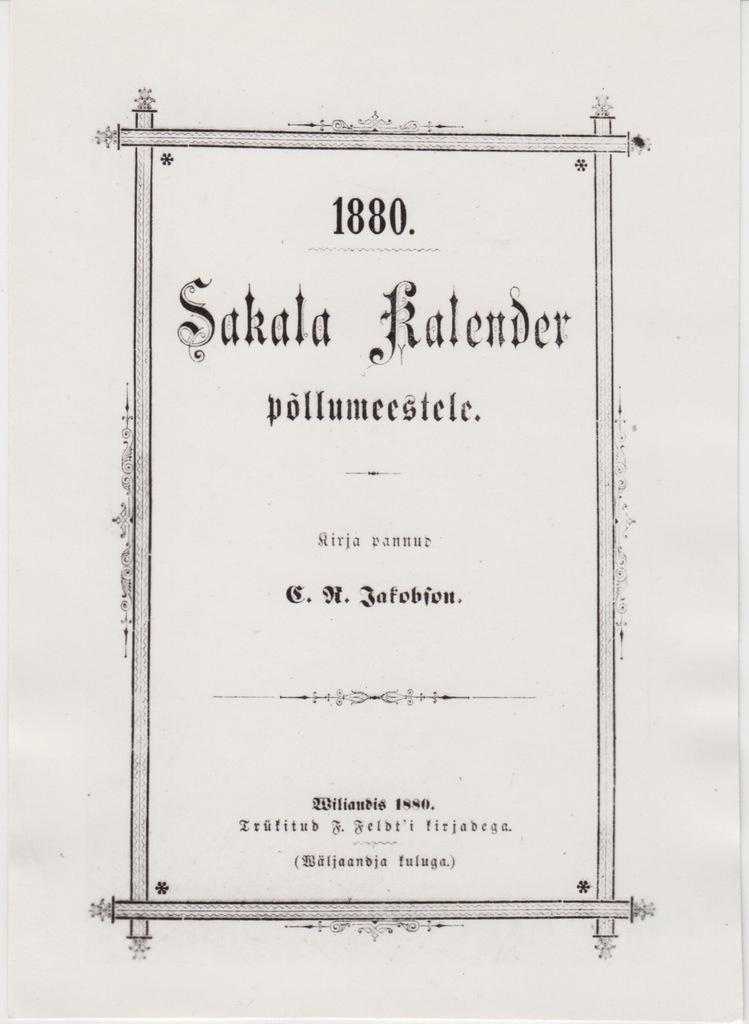 Kaas-tiitelleht väljaandest C. R. Jakobson, Sakala kalender põllumeestele. Viljandi 1880.