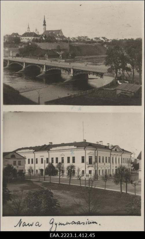 Fotopostkaart kahe kaadriga: Vaade Narva sillale ja vaade Narva gümnaasiumihoonele.