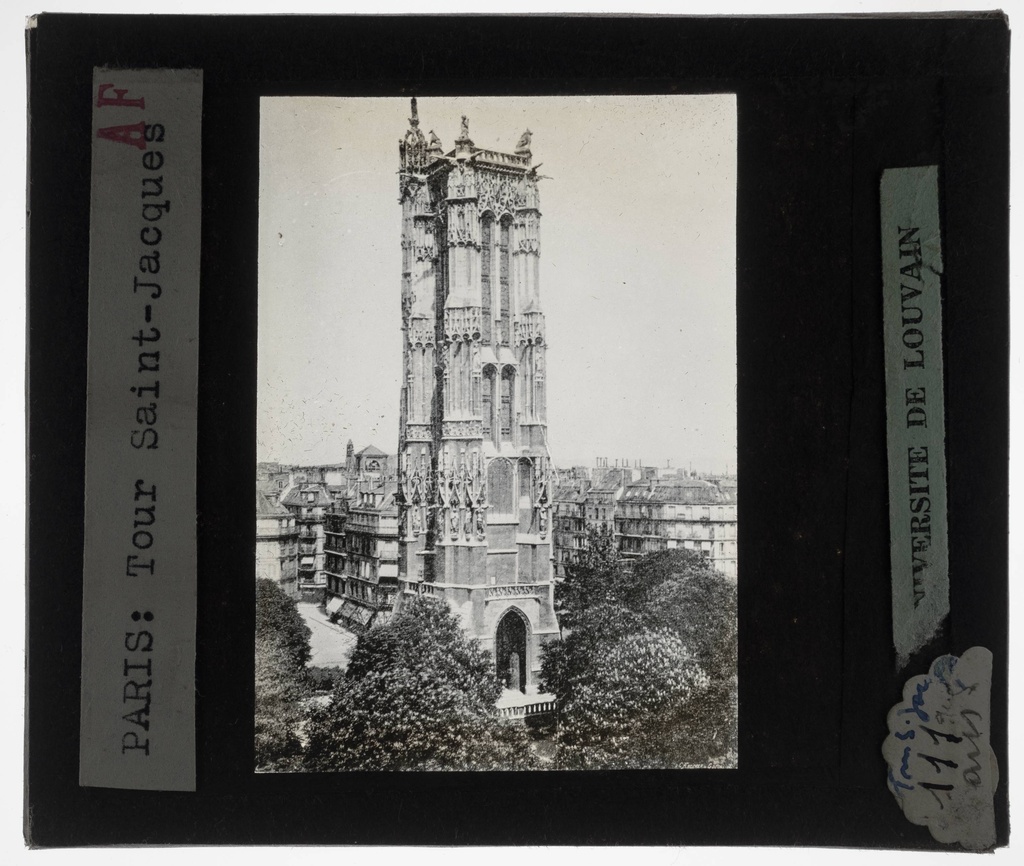 Paris. Tour Saint-Jacques Exterior - KU Leuven. Glass slides art history. Université de Louvain, between 1839 and 1939. Photographer unknown. Added information on slide. Movement/Style: Gothic. Creation/Building: 1509-1523. Current location: France, Paris. EuroPhot. Art History. 16th century. Architecture. Architectural element. EuroPhot. Art history. 16th century. Architecture. Architectural element. EuroPhot. Art History. 16th century. Architecture. Building. EuroPhot. Art history. 16th century. Architecture. Building. EuroPhot. Art History. 16th century. Architecture. Ruin. EuroPhot. Art history. 16th century. Architecture. Grub.